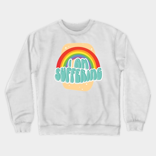 I Am Suffering (Mint / Orange) Crewneck Sweatshirt by Squibzy